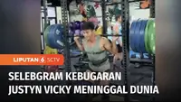 Hidup atlet binaragawan sekaligus selebgram kebugaran Justyn Vicky berakhir tragis, akibat tertimpa barbel pada bagian lehernya saat sedang latihan angkat beban. Polisi pun masih mencari tahu penyebab peristiwa ini murni karena kecelakaan atau ada un...