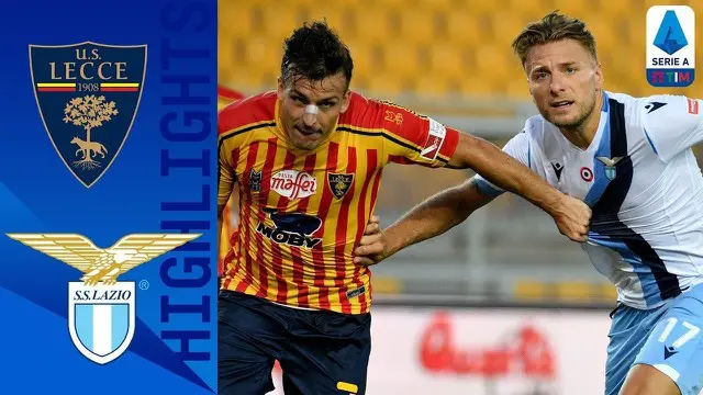VIDEO: Highlights Serie A, Lazio Menelan Kekalahan dari Tim Papan Bawah, Lecce
