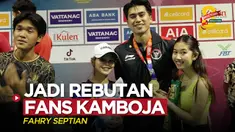Cover untuk video Fahry Septian Putratama menjadi rebutan fans Kamboja.