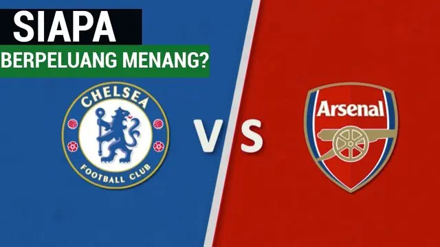 Berita video yang membahas mengenai tim mana yang lebih berpeluang meraih kemenangan pada laga Chelsea vs Arsenal pada Minggu (17/9/2017).