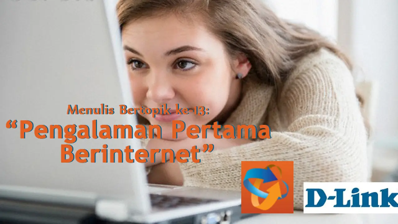 Menulis Bertopik ke-13: Pengalaman Pertama Berinternet