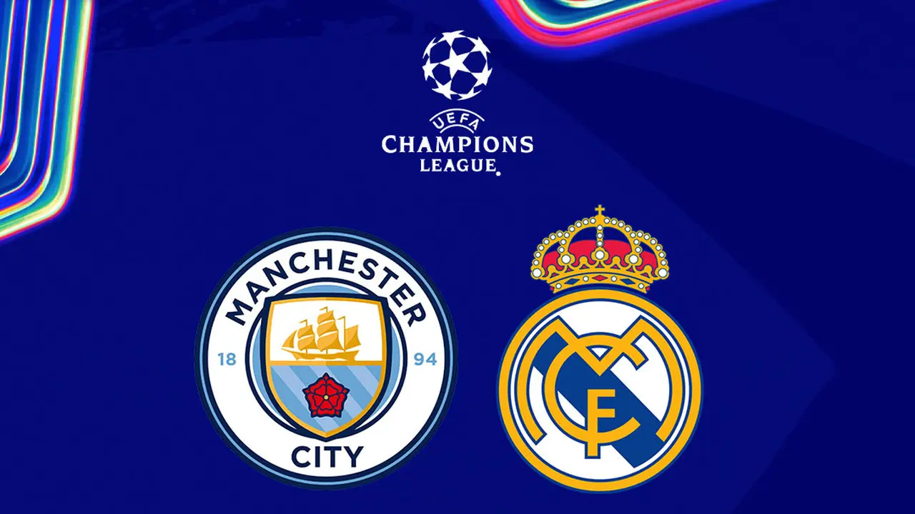 Liga Champions - Man City Vs Real Madrid