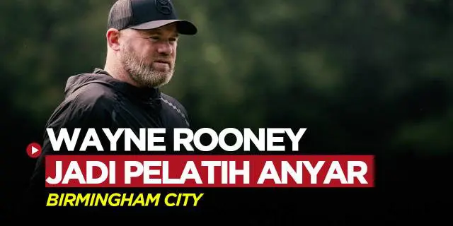 VIDEO: Resmi Jadi Pelatih Anyar Birmingham City, Wayne Rooney Langsung Pasang Target Tinggi