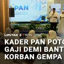 Kader PAN Potong Gaji untuk Bantu Korban Gempa