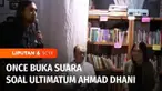 Vokalis Once Mekel tidak akan membawakan lagu Dewa 19, kecuali satu lagu berjudul Cemburu. Pernyataan ini merespon ultimatum yang sebelumnya disampaikan oleh pentolan Band Dewa 19, Ahmad Dhani.