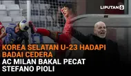 Mulai dari Korea Selatan U-23 hadapi badai cedera hingga AC Milan bakal pecat Stefano Pioli, berikut sejumlah berita menarik News Flash Sport Liputan6.com.