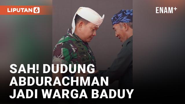 Dudung Abdurachman Jadi Warga Kehormatan Suku Baduy