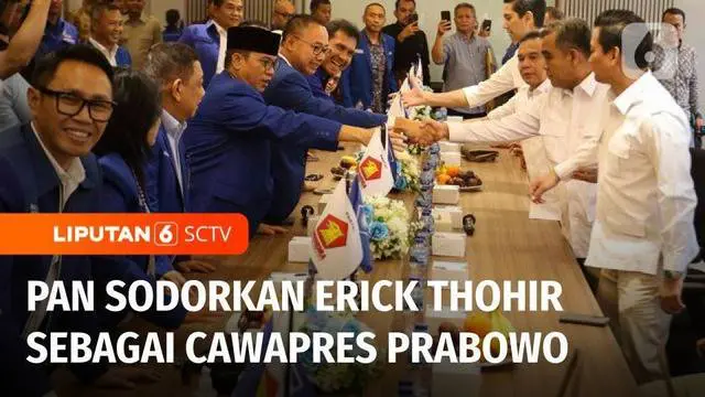 VIDEO: PAN Sodorkan Nama Erick Thohir untuk Cawapres Prabowo Subianto
