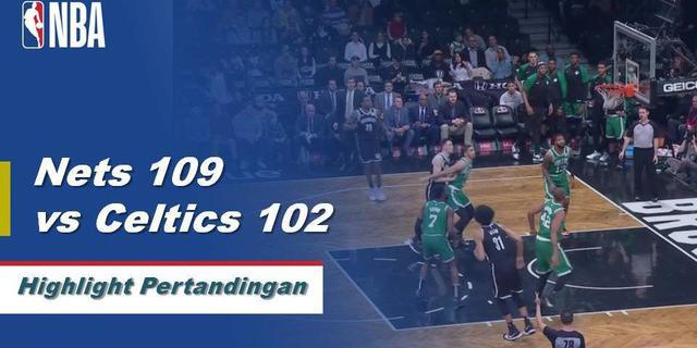 Cuplikan Hasil Pertandingan NBA : Nets 109 vs Celtics 102
