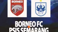 Liga 1 - Borneo FC vs PSIS Semarang (Bola.com/Decika Fatmawaty)