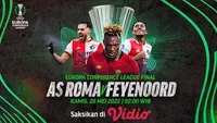 Link Live Streaming Final UEFA Conference League : AS Roma Vs Feyenoord di Vidio, Kamis 26 Mei 2022. (Sumber : dok. vidio.com)