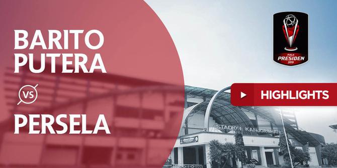 VIDEO: Highlights Piala Presiden 2019, Barito Putera Vs Persela 1-1