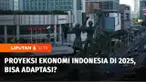 Pertumbuhan ekonomi Indonesia diproyeksikan tumbuh di angka 5 hingga 5,2 persen di tahun 2025. Namun sejumlah tantangan global masih akan menghantui ekonomi Indonesia.