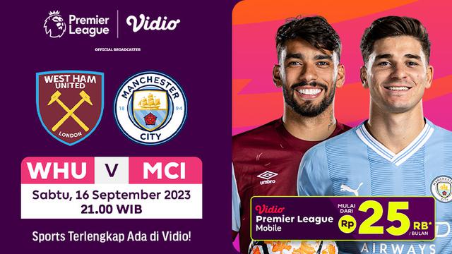 Siaran Langsung West Ham United vs Manchester City