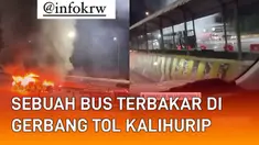 Sebuah bus terbakar di Gerbang Tol Kalihurip Utama 1 dari arah Sadang, Rabu (25/05/22) malam viral di media sosial