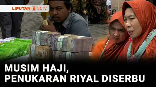 VIDEO: Musim Haji, Penukaran Uang Riyal Capai Rp80 Juta dalam Sehari