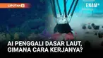 Teknologi menggunakan AI ini mengambil batuan yang dicari satu per satu dibanding mengeruk dasar laut.