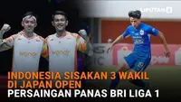 Mulai dari Indonesia sisakan 3 wakil di Japan Open hingga persaingan panas BRI Liga 1, berikut sejumlah berita menarik News Flash Sport Liputan6.com.