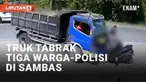 Kecelakaan fatal terjadi di Jl. Raya Kartiasa, Sambas, Kalimantan Barat (29/8/2023). Sebuah truk menabrak dua warga dan satu polisi bermotor. CCTV merekam detik-detik insiden di depan minimarket tersebut.