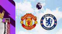 Prediksi MU Vs Chelsea di Liga Inggris: Era Baru Tanpa Erik ten Hag