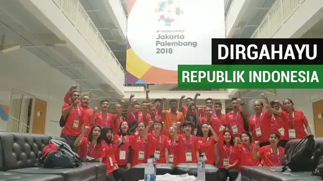 Berita video ucapan dirgahayu Republik Indonesia dari beberapa atlet Indonesia yang akan berjuang di Asian Games 2018 di Palembang.