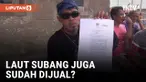 Lagi! Sertifikat Tanah di Laut Muncul di Subang