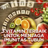 3 Vitamin Terbaik untuk Menjaga Imunitas Tubuh