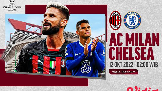 Link Live Streaming Liga Champions AC Milan Vs Chelsea, Rabu 12 Oktober 2022