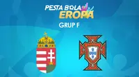 Pertandingan Grup F Euro 2020 (2021): Hungaria Vs Portugal. (Bola.com/Dody Iryawan)