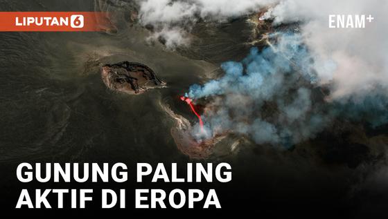 VIDEO: Letusan Gunung Etna yang Spektakuler di Sisilia