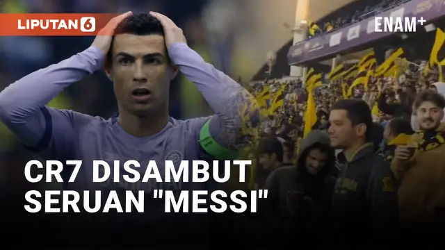 Cristiano Ronaldo Diteriaki Nama Messi di Laga Al-Ittihad Vs Al-Nassr