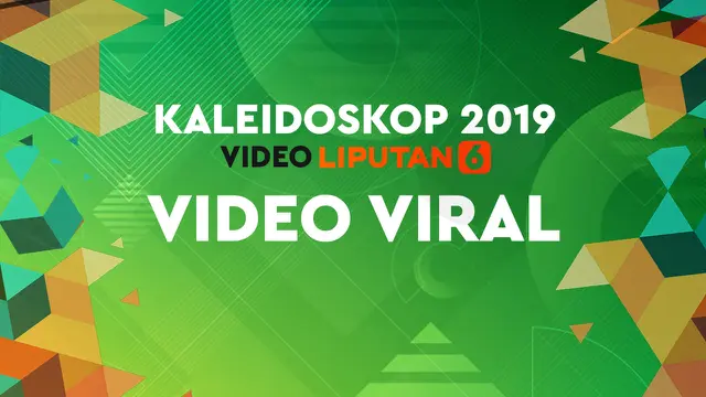 KALEIDOSKOP VIDEO 2019: Video Viral di Warganet