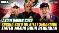 Krisna Bayu Iri Atlet Era Sekarang, Emtek Media Siarkan Asian Games 2026 Lengkap