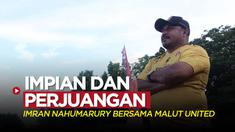 Berita video wawancara dengan Pelatih Malut United FC, Imran Nahumarury, tentang mimpi dan perjuangannya di klub baru Liga 2 yang sedang ditanganinya.