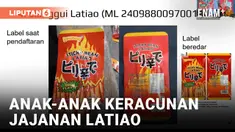 JAJANAN VIRAL ASAL TIONGKOK LATIAO MENGAKIBATKAN KERACUNAN PADA ANAK-ANAK DI 7 DAERAH INDONESIA