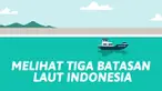 Perebutan kekuasaan Laut Natuna menjadi momen untuk mengingat kawasan laut Indonesia.