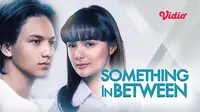 Film Something in Between. (Sumber: Vidio)