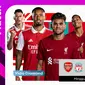 Link Live Streaming Big Match Liga Inggris 2022/23 Arsenal Vs Liverpool di Vidio, Minggu 9 Oktober