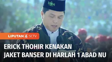 Menteri BUMN yang juga ketua panitia pengarah peringatan 1 Abad Nahdlatul Ulama, Erick Thohir mengenakan jaket banser di depan Presiden Jokowi. Jika diberi kesempatan, Nahdliyin siap berkarya untuk nusa dan bangsa.