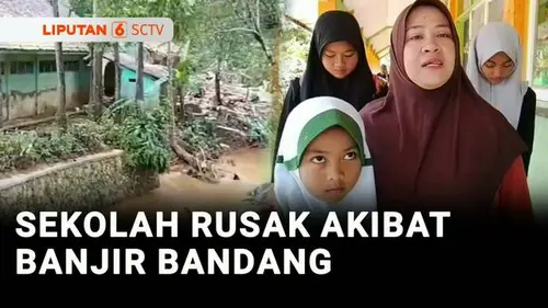 VIDEO: Diterjang Banjir Bandang, SDN Bojongtugu di Sukabumi Porak-Poranda