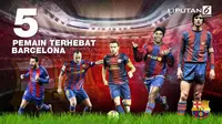 Jelang El Clasico: 5 Pemain Terhebat Barcelona