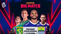 Saksikan Live Streaming Big Match Persebaya Surabaya Vs Persib Bandung, Senin, 13 Maret di Vidio