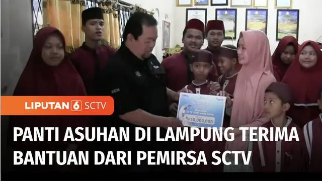 VIDEO: Program SCTV Cinta Anak Yatim Beri Santunan untuk Sejumlah Panti Asuhan di Lampung