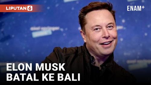 VIDEO: Elon Musk Batal ke Bali, tapi Tetap Hadir di B20 Summit