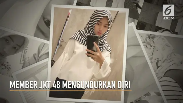 Dena Siti Rohyati, Salah satu member JKT 48 mengundurkan diri karena putuskan berhijab.