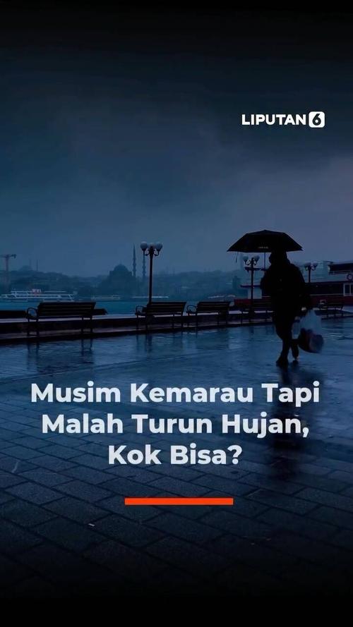 Musim Kemarau Tapi Malah Turun Hujan, Kok Bisa?