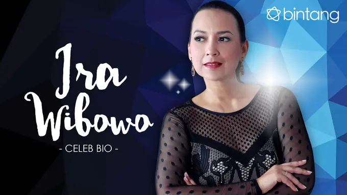 [Bintang] Celeb Bio Ira Wibowo