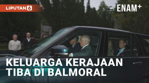 VIDEO: Anggota Keluarga Kerajaan Inggris Tiba di Balmoral