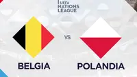 UEFA Nations League - Belgia Vs Polandia (Bola.com/Adreanus Titus)