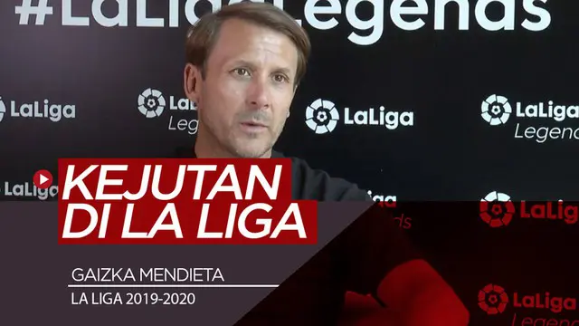 Berita video menurut legenda Gaizka Mendieta terdapat tiga tim yang tidak boleh diremehkan dan bisa membuat kejutan di La Liga pada musim 2019-2020.